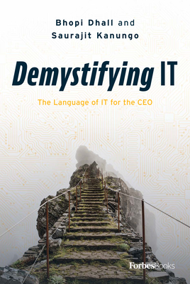 Demystifying It: The Language of It for the CEO By Bhopi Dhall, Saurajit Kanungo Cover Image