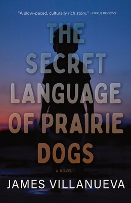 The Secret Language of Prairie Dogs By James Villanueva Cover Image