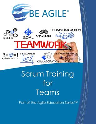 Scrum Training for Teams: Part of the Agile Education Series Cover Image
