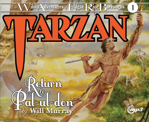 Tarzan: Return to Pal-ul-don (The Wild Adventures of Edgar Rice Burrou)