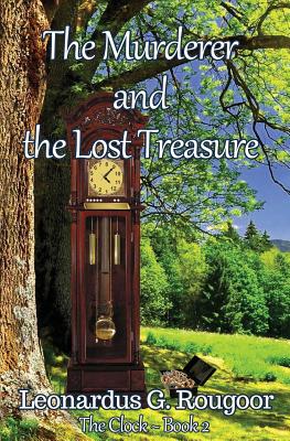 The Murderer and the Lost Treasure: The Clock Book 2 Cover Image