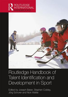 Routledge Handbook of Talent Identification and Development in Sport (Routledge International Handbooks) Cover Image