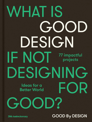 Good by Design: Ideas for a Better World cover
