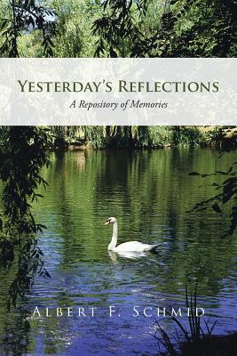 Yesterday's Reflections: A Repository of Memories Cover Image