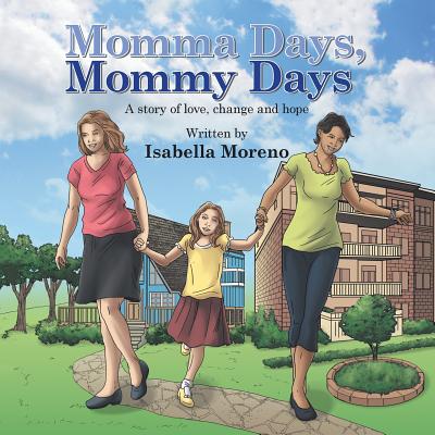 Momma Days, Mommy Days: A Story of Love, Change and Hope Cover Image