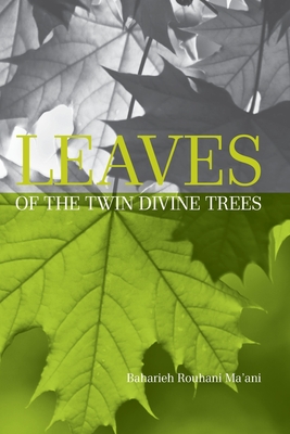 Leaves of the Twin Divine Trees By Baharieh Rouhani Ma'ani Cover Image