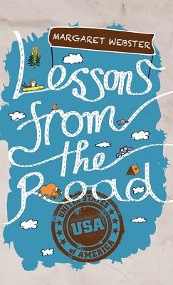 Lessons from the Road: USA By Margaret Webster Cover Image