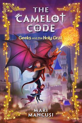 The Camelot Code: Geeks and the Holy Grail Cover Image