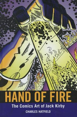 Hand of Fire: The Comics Art of Jack Kirby Cover Image