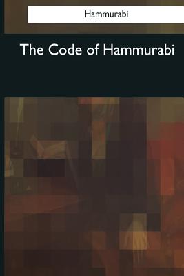 The Code of Hammurabi By C. H. W. Johns (Translator), Hammurabi Cover Image
