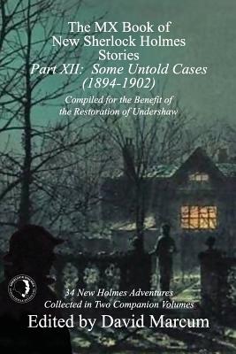 The MX Book of New Sherlock Holmes Stories - Part XII: Some Untold Cases (1894-1902) Cover Image