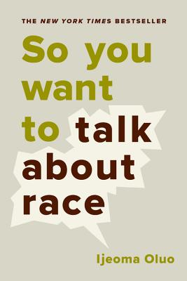 Cover for So You Want to Talk About Race
