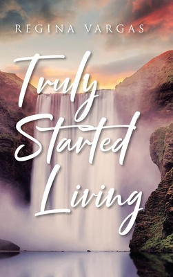 Truly Started Living Cover Image