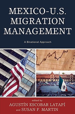 Mexico-U.S. Migration Management: A Binational Approach (Program in Migration and Refugee Studies)