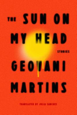 The Sun on My Head: Stories Cover Image