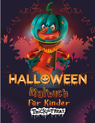 Süßes oder Saures: Happy Halloween-Malbuch für Kinder Sammlung von lustigen, originellen und einzigartigen Halloween-Malvorlagen für Kind Cover Image