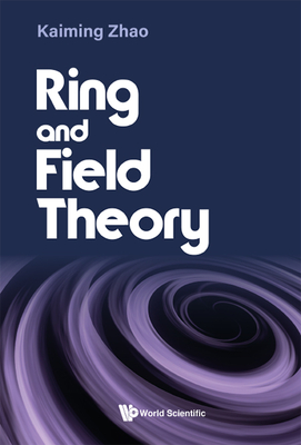 Ring and Field Theory By Kaiming Zhao Cover Image