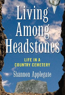 Living Among Headstones: Life in a Country Cemetery Cover Image