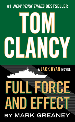 Tom Clancy Full Force and Effect (A Jack Ryan Novel #14)