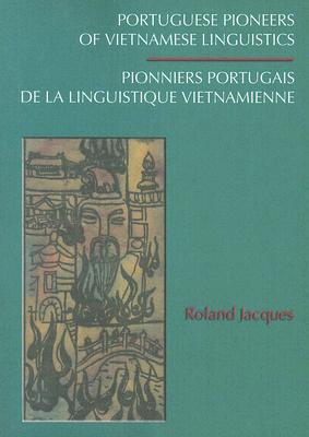 Cover for Portuguese Pioneers of Vietnamese Linguistics