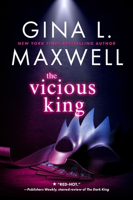 The Vicious King (Deviant Kings #3) By Gina L. Maxwell Cover Image