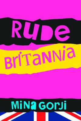 Rude Britannia By Mina Gorji (Editor) Cover Image