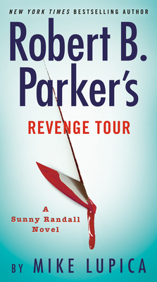 Robert B. Parker's Revenge Tour (Sunny Randall #10) By Mike Lupica Cover Image