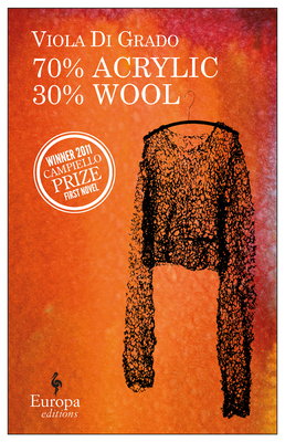 70% Acrylic 30% Wool By Viola Di Grado, Michael Reynolds (Translated by) Cover Image