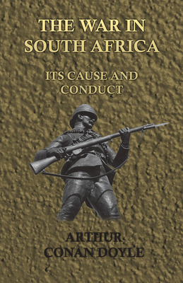 The War in South Africa - Its Cause and Conduct (1902) Cover Image