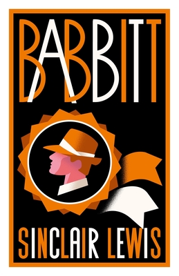 Babbitt: Fully annotated edition with over 300 notes (Alma Classics Evergreens) By Sinclair Lewis Cover Image