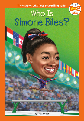 Who Is Simone Biles? (Who HQ Now) By Stefanie Loh, Who HQ, Joseph J. M. Qiu (Illustrator) Cover Image