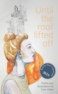 Until the roof lifted off By Carly Volpe Cover Image
