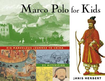 Marco Polo for Kids: His Marvelous Journey to China, 21 Activities (For Kids series #8) Cover Image