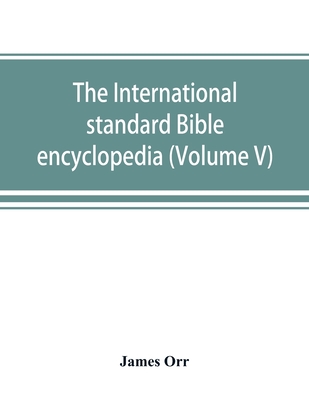 The International standard Bible encyclopedia (Volume V) Cover Image