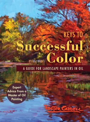 Keys to Successful Color: A Guide for Landscape Painters in Oil Cover Image
