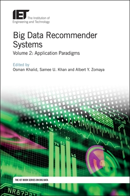 Big Data Recommender Systems: Application Paradigms (Computing and Networks) Cover Image