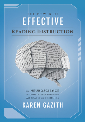 The Power of Effective Reading Instruction: How Neuroscience Informs Instruction Across All Grades and Disciplines (Effective Reading Strategies That Cover Image