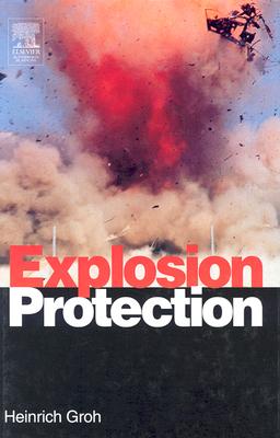 Explosion Protection: Electrical Apparatus and Systems for Chemical Plants Oil and Gas Industry Coal Mining Cover Image