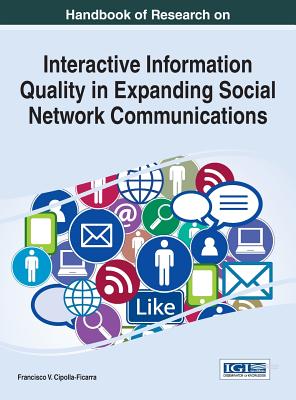 Handbook of Research on Interactive Information Quality in Expanding Social Network Communications Cover Image