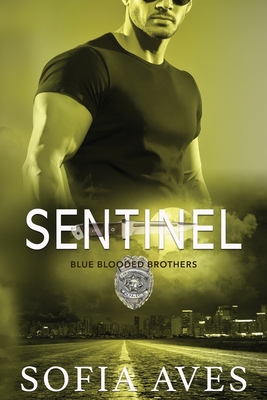 Sentinel: An Australian Police Romance (Blue Blooded Brothers #3)