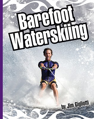 Barefoot Waterskiing (Extreme Sports (Child's World)) Cover Image