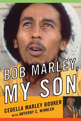 Bob Marley, My Son By Cedella Marley Booker, Anthony C. Winkler (With) Cover Image