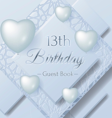13th Birthday Guest Book: Ice Sheet, Frozen Cover Theme, Best Wishes from Family and Friends to Write in, Guests Sign in for Party, Gift Log, Ha Cover Image