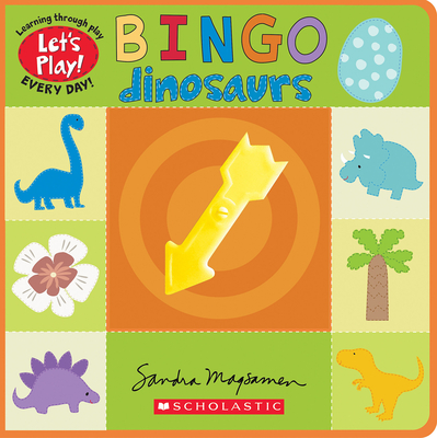 Bingo: Dinosaurs (A Let's Play! Board Book) By Sandra Magsamen, Sandra Magsamen (Illustrator) Cover Image