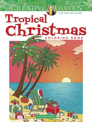 Creative Haven Tropical Christmas Coloring Book (Creative Haven Coloring Books) Cover Image