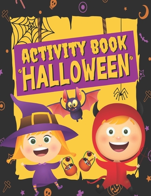 Activity Book Halloween For Kids Ages 4 - 12, Trick or Treat: A Funny & Scary Games & Activities For Halloween Holiday - Coloring pages, Dot to dot, M Cover Image