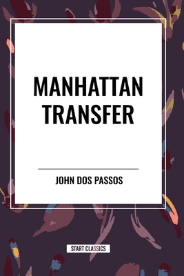 Manhattan Transfer By John Dos Passos Cover Image