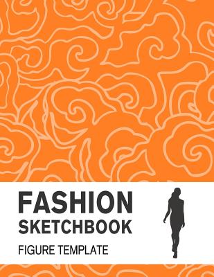 Fashion Sketchbook Figure Template: Easily Sketch Your Fashion Design with Large Figure Template Cover Image