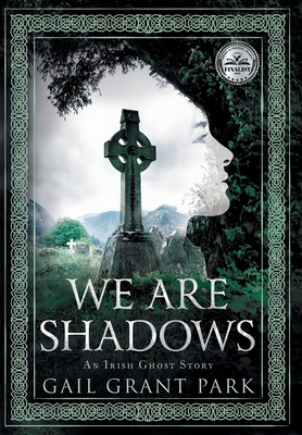 We Are Shadows: An Irish Ghost Story Cover Image