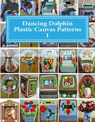 Dancing Dolphin Plastic Canvas Patterns 1: DancingDolphinPatterns.com Cover Image